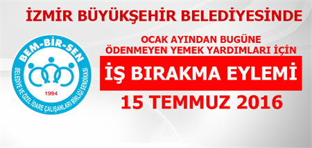 İzmir Büyükşehir Belediyesi’nde İş Bırakma Eylemi