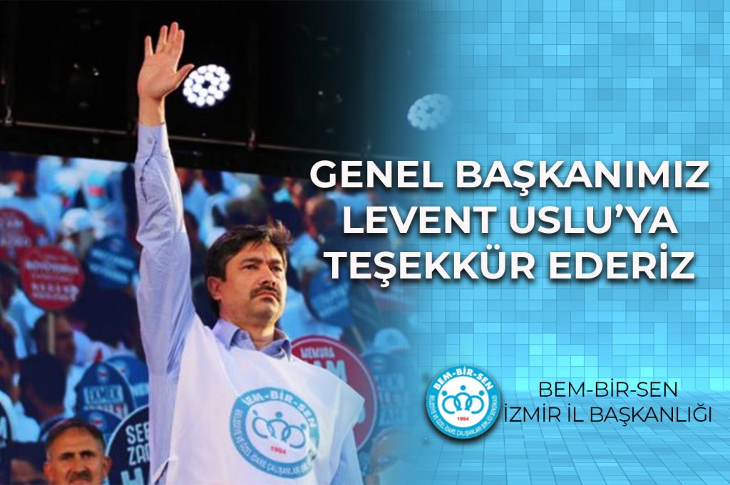 Genel Başkanımız Levent Uslu’ya Teşekkür Ederiz